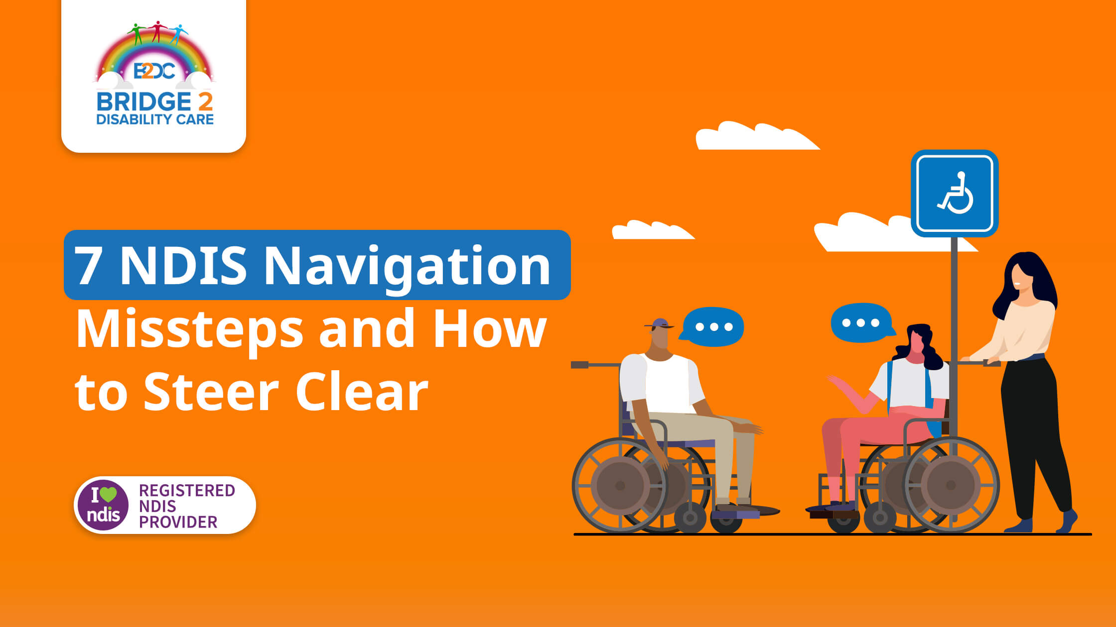 7 NDIS Navigation Missteps and How to Steer Clear